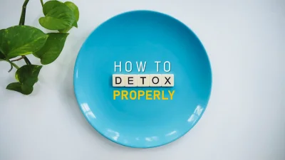 How To Detox Properly tips from La Verne chiropractor